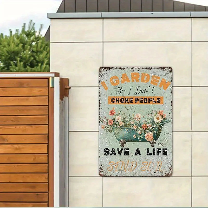 Sign I Garden So I Don't Choke People