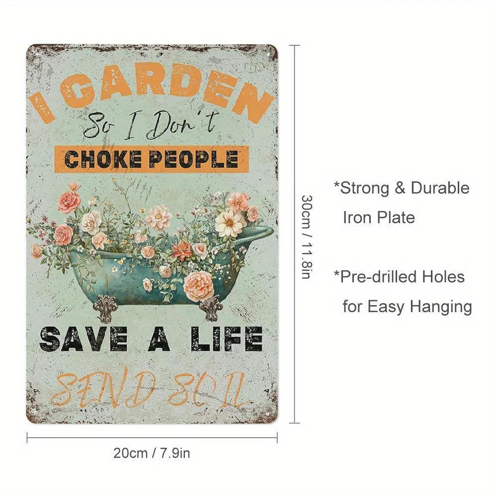 Sign I Garden So I Don't Choke People