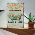 Sign I Garden So I Don't Choke People